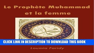 Best Seller Le ProphÃ¨te Muhammad et la femme (French Edition) Free Read