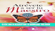 [New] PDF Atrevete a ser tu maestro (Spanish Edition) Free Online