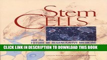 Ebook Stem Cells and the Future of Regenerative Medicine Free Read