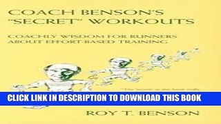 Best Seller Coach Benson s Secret Workouts: Coachly Wisdom for Runners About Effort-Based Training