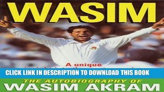 Best Seller Wasim: Autobiography of Wasim Akram Free Read
