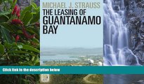 Deals in Books  The Leasing of Guantanamo Bay (Praeger Security International)  Premium Ebooks