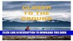 Ebook Closer to the Ground: An Outdoor Family s Year on the Water, In the Woods and at the Table