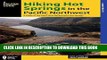 Ebook Hiking Hot Springs in the Pacific Northwest: A Guide to the Area s Best Backcountry Hot