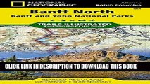 Best Seller Banff North [Banff and Yoho National Parks] (National Geographic Trails Illustrated