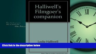 READ book  Halliwell s Filmgoer s Companion  FREE BOOOK ONLINE