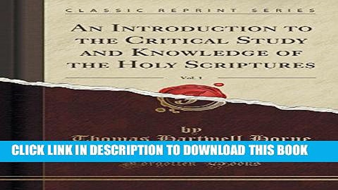 [PDF] An Introduction to the Critical Study and Knowledge of the Holy Scriptures, Vol. 1 (Classic