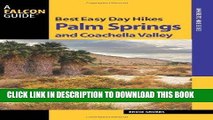 Ebook Best Easy Day Hikes Palm Springs and Coachella Valley (Best Easy Day Hikes Series) Free Read