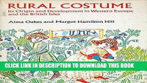Best Seller Rural Costume: Its Origin and Development in Western Europe and the British Isles Free