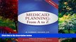 Big Deals  Medicaid Planning: From A to Z (2016 ed.)  Best Seller Books Most Wanted