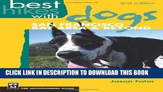 Best Seller Best Hikes With Dogs: San Francisco Bay Area and Beyond Free Read