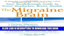 Ebook The Migraine Brain: Your Breakthrough Guide to Fewer Headaches, Better Health Free Read