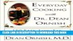 Best Seller Everyday Cooking With Dr. Dean Ornish: 150 Easy, Low-Fat, High-Flavor Recipes,1 editon