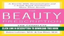 Ebook The Beauty Prescription: The Complete Formula for Looking and Feeling Beautiful Free Read