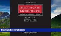 Big Deals  Health Care Credentialing: A Guide To Innovative Practices  Best Seller Books Best Seller