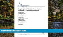 READ FULL  Requiring Individuals to Obtain Health Insurance: A Constitutional Analysis  Premium