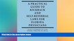 READ FULL  A Practical Guide to Kickback and Self-Referral Laws for Florida Physicians  READ Ebook