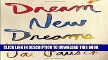 Ebook Dream New Dreams: Reimagining My Life After Loss Free Read