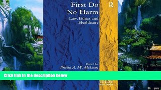 Big Deals  First Do No Harm: Law, Ethics and Healthcare (Applied Legal Philosophy)  Best Seller