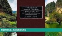 Deals in Books  Techniques of Medical Litigation: A Professional s Handbook for Plaintiffs,