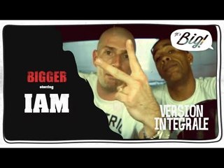 IAM - L'interview Intégrale - Bigger