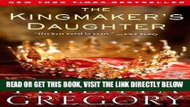 [READ] EBOOK The Kingmaker s Daughter (The Plantagenet and Tudor Novels) ONLINE COLLECTION