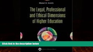 Big Deals  The Legal, Professional and Ethical Dimensions of Higher Education  Full Ebooks Most