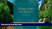 Books to Read  Forensic Nursing: A Handbook For Practice  Full Ebooks Most Wanted