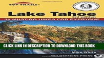 Best Seller Top Trails: Lake Tahoe: Must-Do Hikes for Everyone Free Read