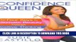 Best Seller Confidence is Queen: The Four Keys to Ultimate Beauty Through Positive Thinking Free