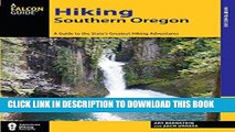 Ebook Hiking Southern Oregon: A Guide to the Area s Greatest Hiking Adventures (Regional Hiking
