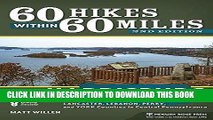 Ebook 60 Hikes Within 60 Miles: Harrisburg: Including Dauphin, Lancaster, and York Counties in