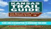 Best Seller Kansas Trail Guide: The Best Hiking, Biking, and Riding in the Sunflower State Free Read