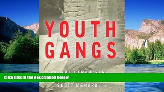 Must Have  Youth Gangs  READ Ebook Full Ebook