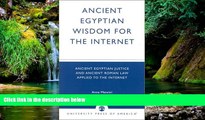 Must Have  Ancient Egyptian Wisdom for the Internet: Ancient Egyptian Justice and Ancient Roman