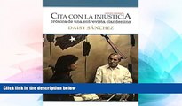 Must Have  Cita con la injusticia: CrÃ³nica de una entrevista clandestina (Spanish Edition)