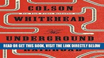[READ] EBOOK The Underground Railroad (Oprah s Book Club): A Novel ONLINE COLLECTION