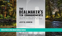 Must Have  The Dealmaker s Ten Commandments: Ten Essential Tools for Business Forged in the