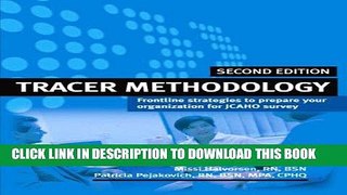 [PDF] Tracer Methodology: Frontline Strategies to Prepare Your Organization for Jcaho Survey