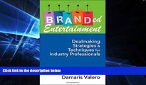 Must Have  Branded Entertainment: Dealmaking Strategies   Techniques for Industry Professionals