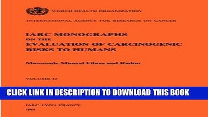 [FREE] EBOOK Man-Made Mineral Fibres and Radon (IARC Monographs on the Evaluation of the