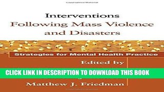 [PDF] Interventions Following Mass Violence and Disasters: Strategies for Mental Health Practice