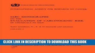 [FREE] EBOOK Some Aziridines, N-  S- and O-Mustards and Selenium (IARC Monographs on the