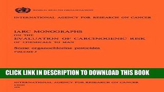 [READ] EBOOK Some Organochlorine Pesticides (IARC Monographs on the Evaluation of the Carcinogenic