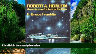 Big Deals  Robert A. Heinlein: America as Science Fiction  Best Seller Books Most Wanted