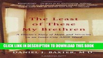 [PDF] The Least of These My Brethren: A Doctor s Story of Hope and Miracles in an Inner-City AIDS