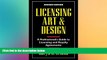 Must Have  Licensing Art and Design: A Professional s Guide to Licensing and Royalty Agreements