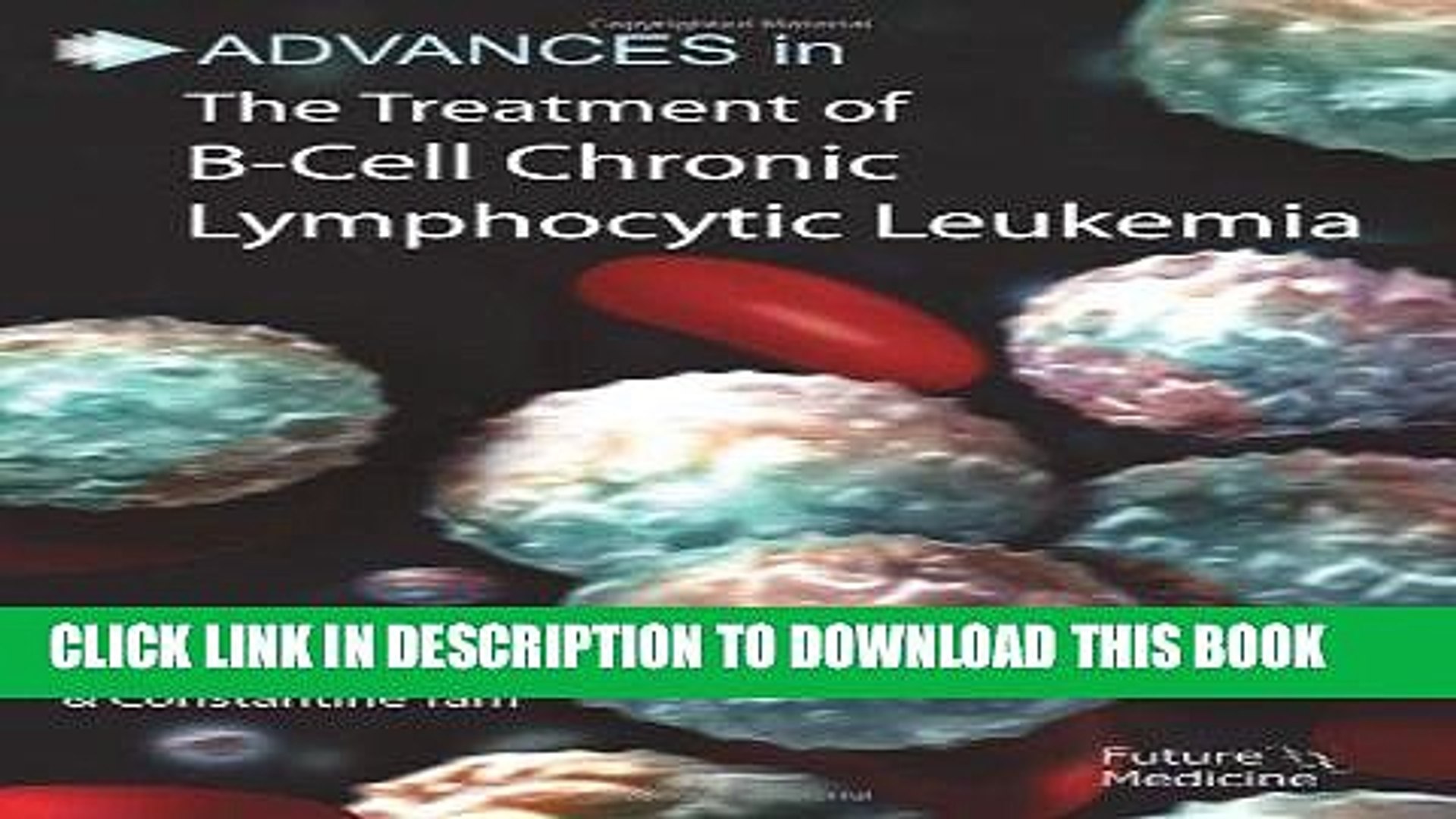 [FREE] EBOOK Advances in the Treatment of B-Cell Chronic Lymphocytic Leukemia ONLINE COLLECTION