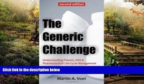 READ FULL  The Generic Challenge: Understanding Patents, FDA   Pharmaceutical Life-Cycle