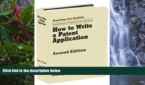 READ NOW  How to Write a Patent Application (Intellectual Property Law Library (Practising Law